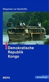 Demokratische Republik Kongo. Wegweiser zur Geschichte