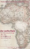 Der weie Fleck. Die Entdeckung des Kongo 1875-1907